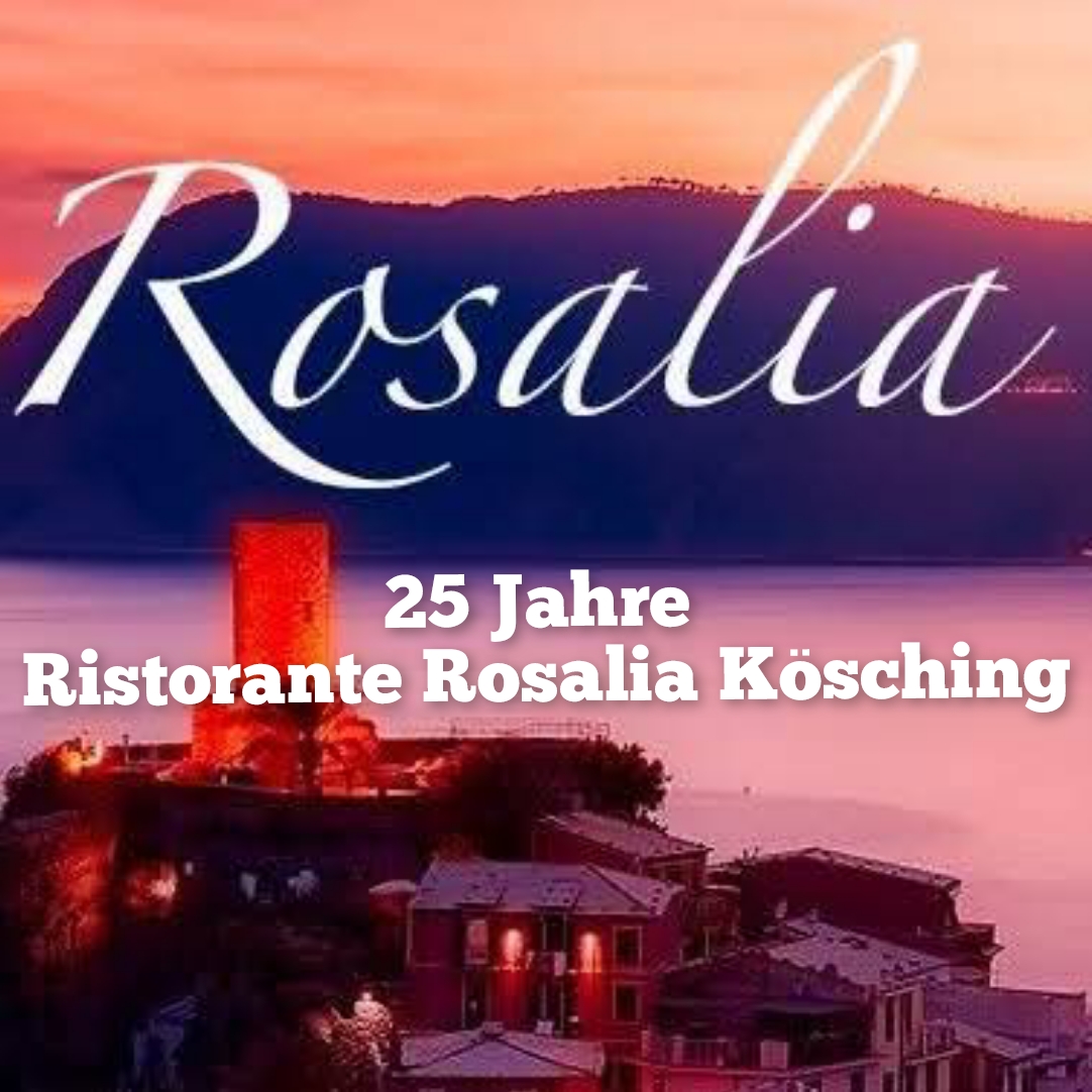 25 Jahre Ristorante Rosalia Kösching